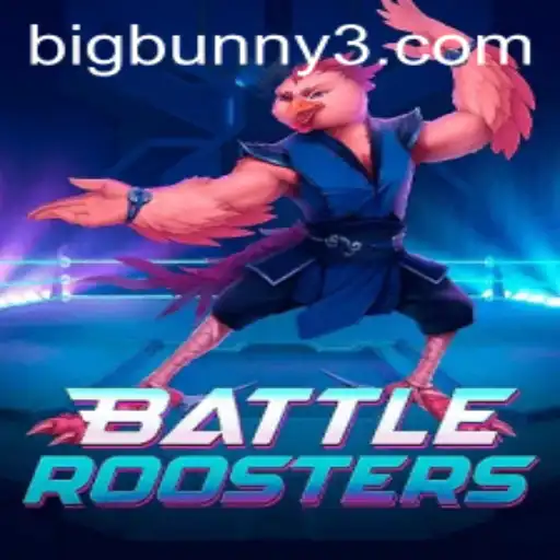 BattleRoosters: The Rise of BigBunny in the Gaming Arena