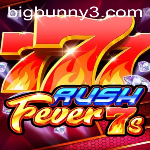 Discovering the Thrills of RushFever7s and the Charm of BigBunny
