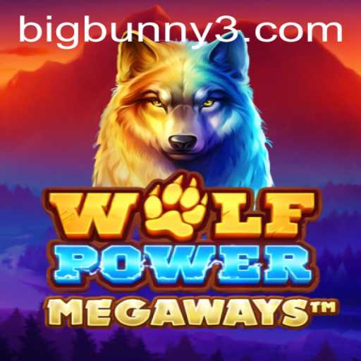 Discover the Thrills of WolfPowerMega and the Enigmatic BigBunny
